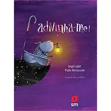 Adivinha-me!, De Bernasconi, Pablo / Luján, Jorge. Editora Sm Ediçoes, Capa Mole Em Português