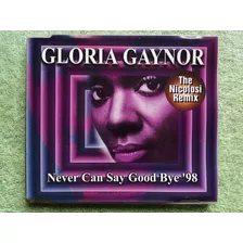 Eam Cd Maxi Gloria Gaynor Never Can Say Goodbye Remixes 1998