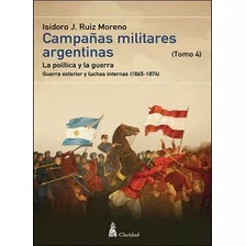 Campanas Militares Argentinas : La Politica Y La G(hardback)