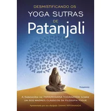 Desmistificando Os Yoga Sutras De Patanjali - Pensamento
