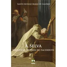 Livro A Selva - Virtudes E Deveres Do Sacerdote