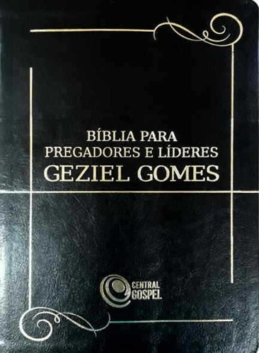 Bíblia Para Pregadores E Líderes Geziel Gomes - Preta
