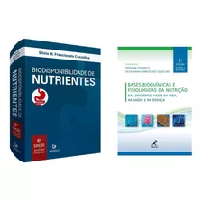 Livro: Biodisponibilidade De Nutrientes 6ª Edição + Bases Bioquímicas E Fisiológicas Da Nutrição: Nas Diferentes Fases Da Vida, Na Saúde E Na Doença 2ª Edição