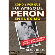 Peron En El Exilio - Abel Reynoso - Pol