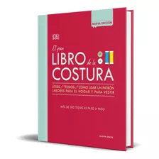 El Gran Libro De La Costura [ + De 300 Técnicas ] Pasta Dura