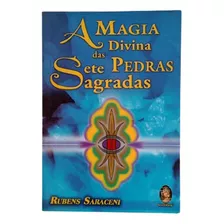 Livro A Magia Divina Das Sete Pedras Sagrada. Rubens Saraceni.