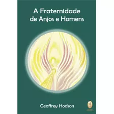 Livro: Fraternidade De Anjos E Homens (a)