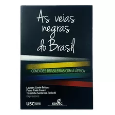 As Veias Negras Do Brasil: Conexões Brasileiras Com A África