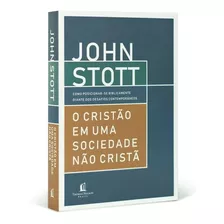 O Cristão Em Uma Sociedade Não Cristã Livro John Stott