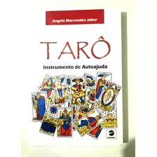 Livro: Tarô - Instrumento De Autoajuda - Angela Jabor