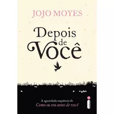 Depois De Você: (trilogia Como Eu Era Antes De Você - Livro Dois), De Moyes, Jojo. Como Eu Era Antes De Voce (2), Vol. 2. Editorial Editora Intrínseca Ltda., Tapa Mole En Português, 2016