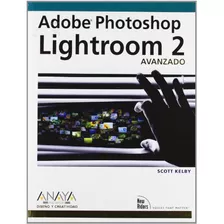 Livro Adobe Photoshop Lightroom 2 Avanzado De Scott Kelby