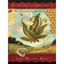 Os Quatro Compromissos (edição Comemorativa) - Bestseller