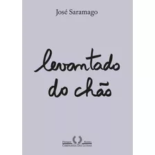 Levantado Do Chão (nova Edição), De Saramago, José. Editora Schwarcz Sa, Capa Mole Em Português, 2020