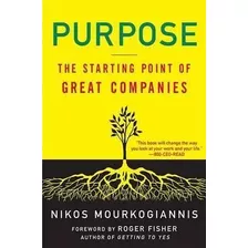 Purpose : The Starting Point Of Great Companies - Nikos Mour