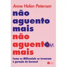 Livro Não Aguento Mais Não Aguentar Mais