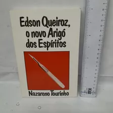 Livro Edson Queiroz, O Novo Arigó Dos Espíritos - Nazareno Tourimho [1991] @3