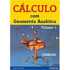 Livro Cálculo Com Geometria Analítica - Volume 1 - George F. Simmons [1987]