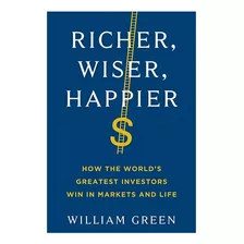Libro Richer, Wiser, Happier - Autor William Green