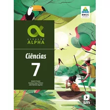 Livro Geração Alpha Ciências 7 - De André Catani, Gustavo Killner E João Aguilar - 7º Ano - 3ª Edição 2019 - Editora Sm Edições - Geração Alpha - Bncc - Novo, Lacrado E Com O Menor Preço Do Brasil!!!