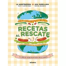 Libro: Recetas Al Rescate. Montenegro, Marina/parellada, Ada