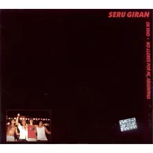 Cd - No Llores Por Mi, Argentina - Seru Giran