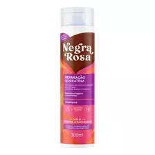 Shampoo Reparação Queratina 300ml Negra Rosa