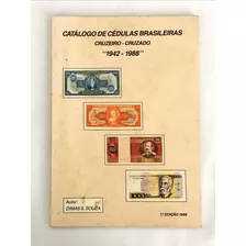 Catálogo De Cédulas Brasileiras, Cruzeiro, Cruzado De Dimas S Souza Pela Gráfica Ianni (1988)