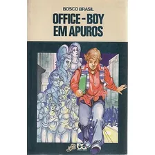 Livro Office-boy Em Apuros (série Va Brasil, Bosco