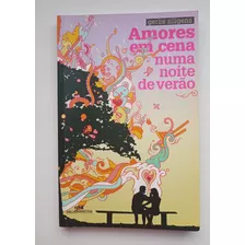 Livro Amores Em Cena Numa Noite De Verão L569