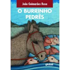 O Burrinho Pedrês, De Rosa, João Guimarães. Série João Guimarães Rosa Editora Grupo Editorial Global, Capa Mole Em Português, 2021