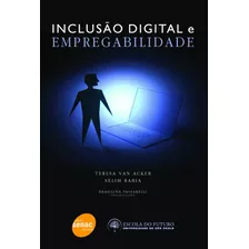 Inclusão Digital E Empregabilidade, De Acker, Teresa Van. Editora Serviço Nacional De Aprendizagem Comercial, Capa Mole Em Português, 2009
