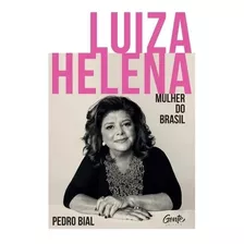 Livro Luiza Helena - Mulher Do Brasil