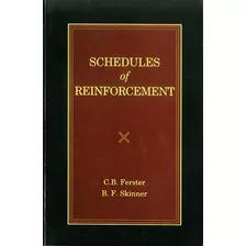 Schedules Of Reinforcement De C. B. Ferster / B. F. Skinner Pela Copley Publishing Group (2017)