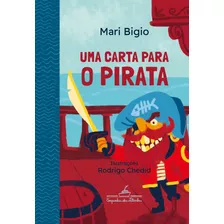 Uma Carta Para O Pirata, De Bigio, Mari. Série Coleção Canoa Editora Schwarcz Sa, Capa Mole Em Português, 2022