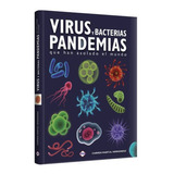 Virus, Bacterias Y Pandemias Que Han Asolado El Mundo, De Carmen Martul HernÃ¡ndez. Editorial Lexus, Tapa Dura En EspaÃ±ol
