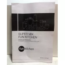 Manual De Instruções C/ Receitas Mixer Funkitchen Super Mix Plus Ss-5040