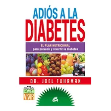 Libro Adios A La Diabetes De Fuhrman, Joel