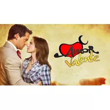 Novela Amor Valente Completa E Dublada Em Hd 