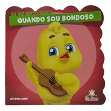 Livro Quando Sou Bondoso, Da Coleção Eu Me Sinto Assim, Da Blueditora - Livros Infantis, Sentimentos, Comportamento Infantil, Emoções