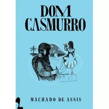 Dom Casmurro, De Machado De Assis. Editora Antofágica Ltda, Capa Dura Em Português, 2020