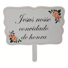 Placa Jesus Nosso Convidado De Honra , Casamento