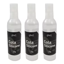 3x Cola Silicone Gliart 60gr Cada