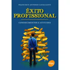 Exito Profissional : Conhecimentos E Atitudes, De Cavalcanti, Francisco Antonio. Editora Serviço Nacional De Aprendizagem Comercial, Capa Mole Em Português, 2011