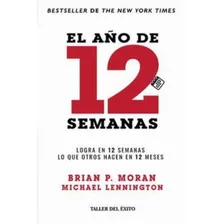 El Año De 12 Meses., De Brian P. Moran.. Editorial Taller Del Existo, Tapa Blanda En Español, 2022