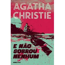E Não Sobrou Nenhum, De Christie, Agatha. Editora Globo S/a, Capa Mole Em Português, 2014