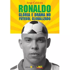 Ronaldo, De Caldeira, Jorge. Editora 34 Ltda., Capa Mole Em Português, 2002