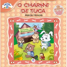 O Charme De Tuca, De Honora, Márcia. Série Ciranda Das Diferenças I Ciranda Cultural Editora E Distribuidora Ltda., Capa Mole Em Português, 2008