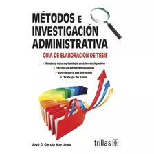 Metodos E Investigacion Administrativa: Guia Elaboracion Tes