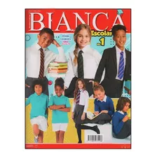 Revista Bianca #1 / Escolar / Moldes Y Patronaje